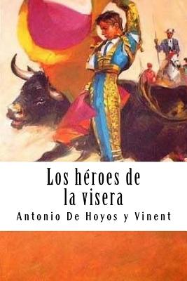 Los héroes de la visera