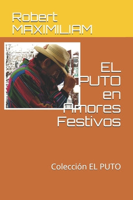 EL PUTO en Amores Festivos: Colección EL PUTO