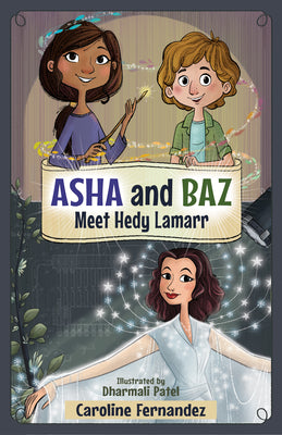 ASHA and Baz Meet Hedy Lamarr: Volume 2