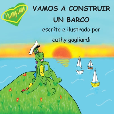 Vamos a Construir Un Barco