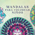 Mandalas para colorear niños: Libro para colorear con mandalas divertidos, fáciles y relajantes para niños, niñas y principiantes