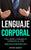 Lenguaje corporal: Cómo analizar y comprender la comunicación no verbal (Aprenda el arte de la comunicación no verbal)