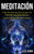 Meditación: Guía de sanación para la paz y la felicidad para principiantes (Aprenda a meditar para la paz interior y la felicidad)