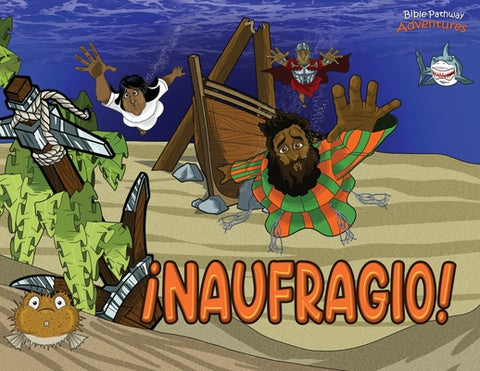 ¡Naufragio!: Las aventuras de Pablo el apóstol