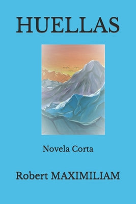 Huellas: Novela Corta