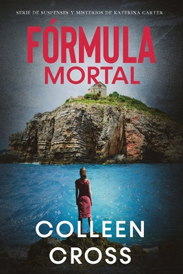 Fórmula Mortal: Un thriller de suspense y misterio de Katerina Carter, detective privada