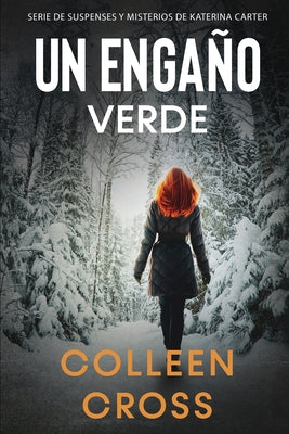 Un Engaño Verde: Un thriller de suspense y misterio de Katerina Carter, detective privada