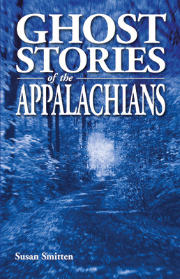 Ghost Stories of the Appalachians