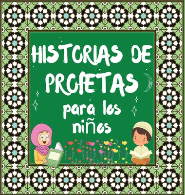 Historias De Profetas: Cuentos Coránicos De Profetas De Diferentes Epocas Para Niños Interés En La Cama