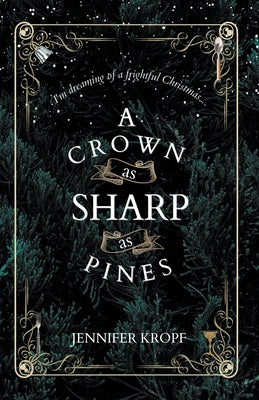 A Crown as Sharp as Pines