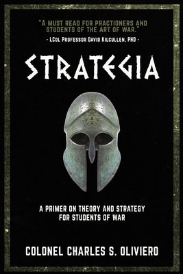 Strategia: A Primer on Theory and Strategy for Students of War