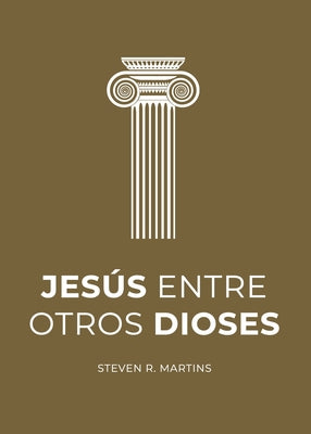 Jesús entre otros dioses