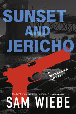 Sunset and Jericho: A Wakeland Novel