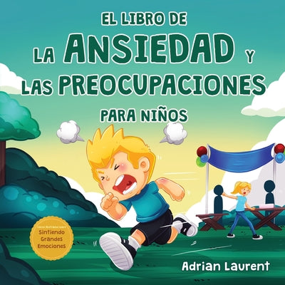 El libro de la ansiedad y las preocupaciones para niños: El poder de la calma se presenta en este libro ilustrado para niños que enseña sobre hablar,