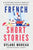 French Short Stories: Thirty French Short Stories for Beginners to Improve your French Vocabulary