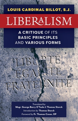 Liberalism: A Critique of Its Basic Principles and Various Forms (Newly Revised English Translation)