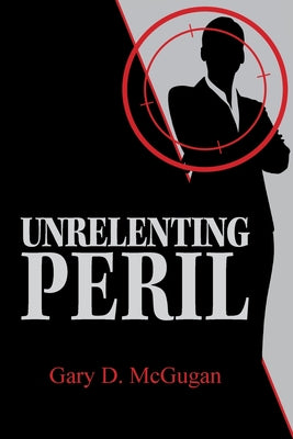 Unrelenting Peril