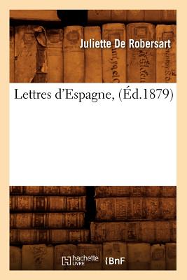 Lettres d'Espagne, (Éd.1879)