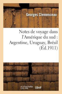 Notes de Voyage Dans l'Amérique Du Sud: Argentine, Uruguay, Brésil