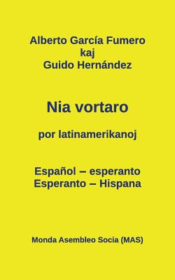 Nia vortaro por latinamerikanoj: Español-esperanto - Esperanto-hispana