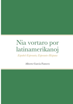 Nia vortaro por latinamerikanoj: Español-Esperanto; Esperanto-Hispana