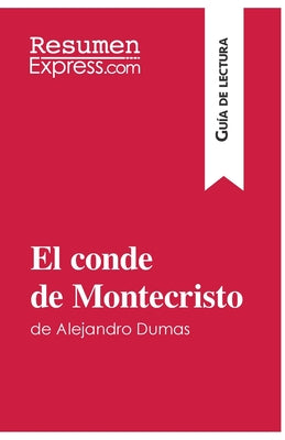 El conde de Montecristo de Alejandro Dumas (Guía de lectura): Resumen y análisis completo