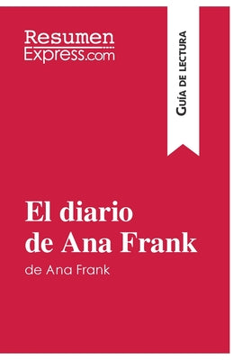 El diario de Ana Frank (Guía de lectura): Resumen y análisis completo