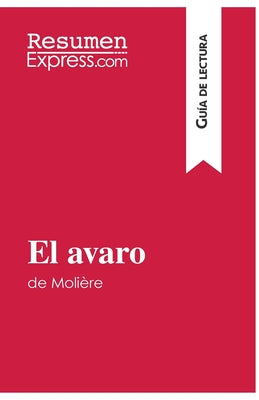 El avaro de Molière (Guía de lectura): Resumen y análisis completo