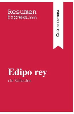 Edipo rey de Sófocles (Guía de lectura): Resumen y análisis completo