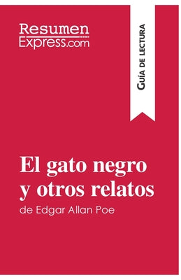 El gato negro y otros relatos de Edgar Allan Poe (Guía de lectura): Resumen y análisis completo