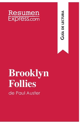 Brooklyn Follies de Paul Auster (Guía de lectura): Resumen y análisis completo