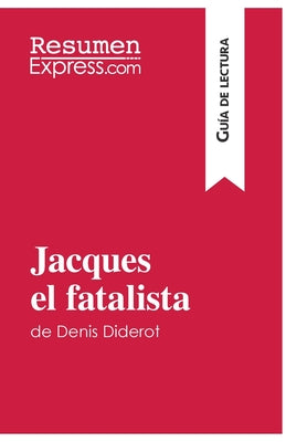 Jacques el fatalista de Denis Diderot (Guía de lectura): Resumen y análisis completo