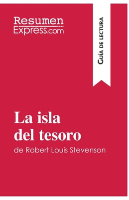 La isla del tesoro de Robert Louis Stevenson (Guía de lectura): Resumen y análisis completo