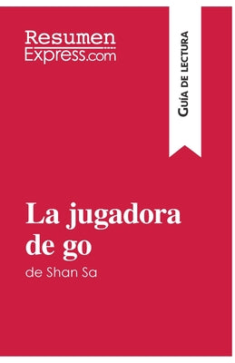 La jugadora de go de Shan Sa (Guía de lectura): Resumen y análisis completo