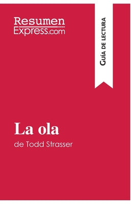 La ola de Todd Strasser (Guía de lectura): Resumen y análisis completo