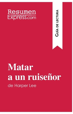 Matar a un ruiseñor de Harper Lee (Guía de lectura): Resumen y análisis completo