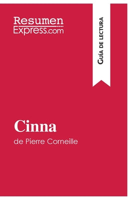 Cinna de Pierre Corneille (Guía de lectura): Resumen y análisis completo