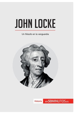 John Locke: Un filósofo en la vanguardia