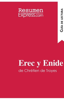 Erec y Enide de Chrétien de Troyes (Guía de lectura): Resumen y análisis completo