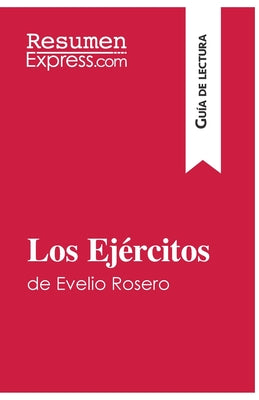 Los Ejércitos de Evelio Rosero (Guía de lectura): Resumen y análisis completo