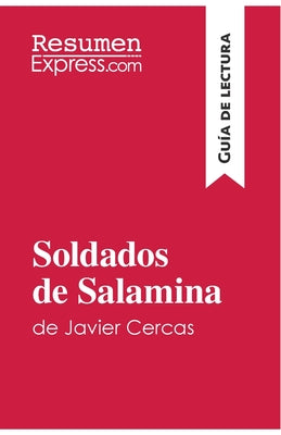 Soldados de Salamina de Javier Cercas (Guía de lectura): Resumen y análisis completo