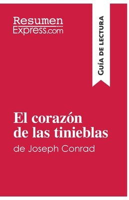 El corazón de las tinieblas de Joseph Conrad (Guía de lectura): Resumen y análisis completo