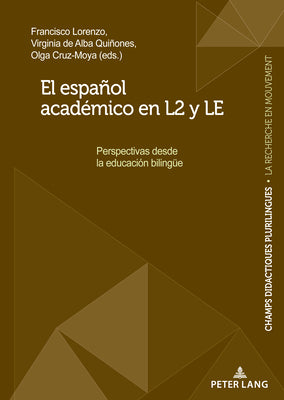 El Español Académico En L2 Y Le: Perspectivas Desde La Educación Bilinguee