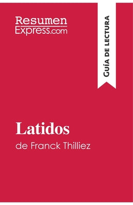 Latidos de Franck Thilliez (Guía de lectura): Resumen y análisis completo