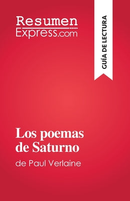 Los poemas de Saturno: de Paul Verlaine