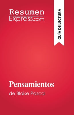 Pensamientos: de Blaise Pascal