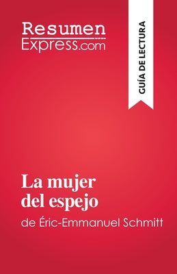 La mujer del espejo: de Éric-Emmanuel Schmitt