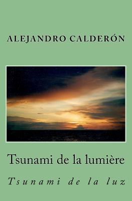 Tsunami de la lumiere: Tsunami de la luz