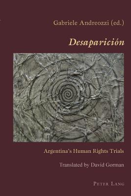 «Desaparición»: Argentina's Human Rights Trials