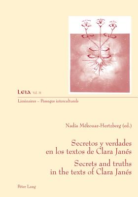 Secretos Y Verdades En Los Textos de Clara Janés- Secrets and Truths in the Texts of Clara Janés